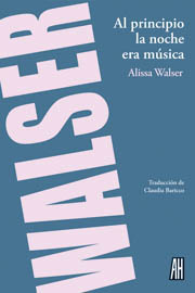 Portada del libro AL PRINCIPIO LA NOCHE ERA MÚSICA