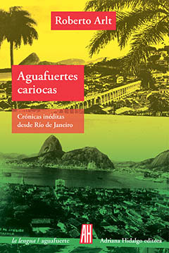 Portada del libro AGUAFUERTES CARIOCAS. Crónicas inéditas desde Río de Janeiro