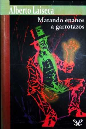 Portada del libro MATANDO ENANOS A GARROTAZOS