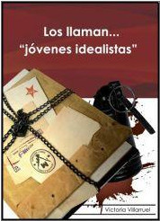 Portada del libro LOS LLAMAN JÓVENES IDEALISTAS