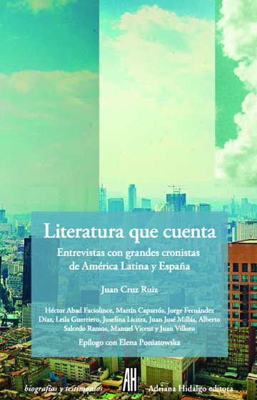 Portada del libro LITERATURA QUE CUENTA. Entrevistas con grandes cronistas de América Latina y España