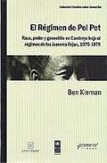 Portada del libro EL RÉGIMEN DE POL POT. Raza, poder y genocidio en Camboya bajo el régimen de los Jemeres Rojos, 1975-1979