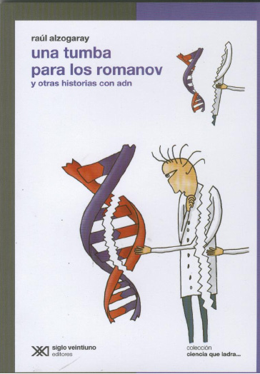 Portada del libro UNA TUMBA PARA LOS ROMANOV Y OTRAS HISTORIAS CON ADN