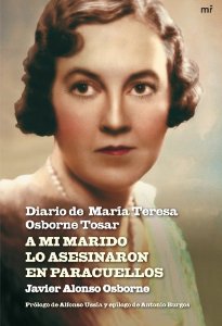 Portada del libro A MI MARIDO LO ASESINARON EN PARACUELLOS. DIARIO DE MARÍA TERESA OSBORNE TOSAR