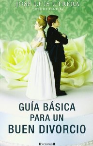 Portada de GUÍA BÁSICA PARA UN BUEN DIVORCIO