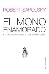 Portada de EL MONO ENAMORADO Y OTROS ENSAYOS SOBRE NUESTRA VIDA ANIMAL