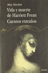 Portada del libro VIDA Y MUERTE DE HARRIET FREAN. CUENTOS EXTRAÑOS