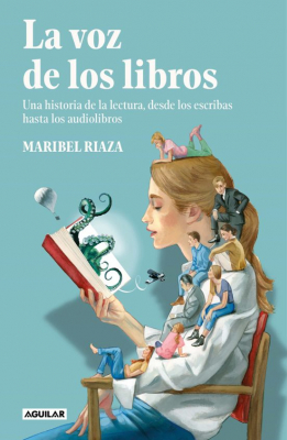 Portada de LA VOZ DE LOS LIBROS. UNA HISTORIA DE LA LECTURA, DESDE LOS ESCRIBAS HASTA LOS AUDIOLIBROS