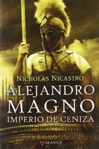 Portada de ALEJANDRO MAGNO. IMPERIO DE CENIZA