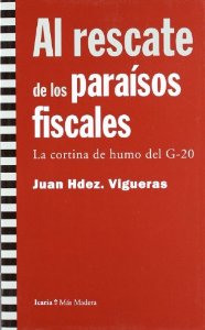 Portada del libro AL RESCATE DE LOS PARAISOS FISCALES. LA CORTINA DE HUMO DEL G-20