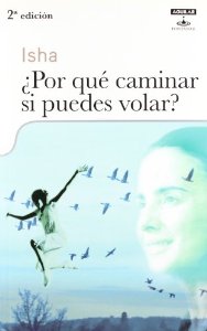 Portada de POR QUÉ CAMINAR SI PUEDES VOLAR