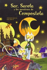 Portada del libro SAR, SARELA Y LOS MONSTRUOS DE COMPOSTELA