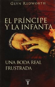 Portada del libro EL PRÍNCIPE Y LA INFANTA: UNA BODA REAL FRUSTADA