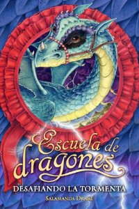 Portada del libro ESCUELA DE DRAGONES. DESAFIANDO LA TORMENTA