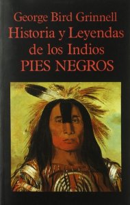 Portada de HISTORIA Y LEYENDAS DE LOS INDIOS PIES NEGROS