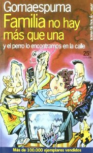 Portada del libro FAMILIA NO HAY MÁS QUE UNA (Y EL PERRO LO ENCONTRAMOS EN LA CALLE)