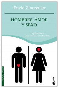 Portada del libro HOMBRES, AMOR Y SEXO. LA GUÍA DEFINITIVA PARA ENTENDER A LOS HOMBRES