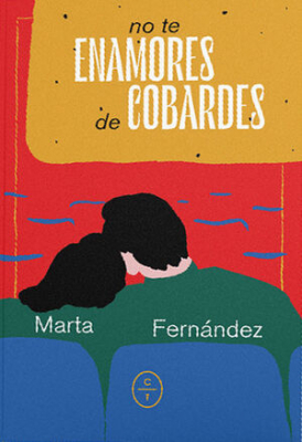 Portada del libro NO TE ENAMORES DE COBARDES