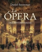 LA ÓPERA: UNA HISTORIA SOCIAL