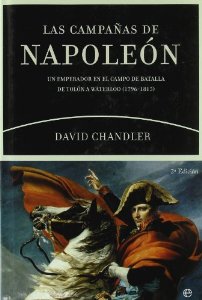 Portada del libro LAS CAMPAÑAS DE NAPOLEÓN: UN EMPERADOR EN EL CAMPO DE BATALLA DE TOLÓN A WATERLOO (1796-1815)