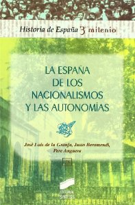 Portada del libro LA ESPAÑA DE LOS NACIONALISMOS Y LAS AUTONOMÍAS