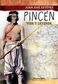 Portada de PINCÉN, VIDA Y LEYENDA