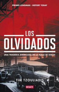 LOS OLVIDADOS. UNA TRAGEDIA AMERICANA EN LA RUSIA DE STALIN