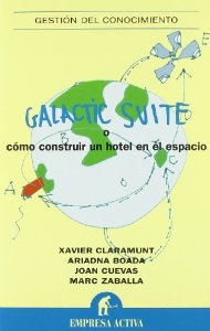 Portada del libro GALACTIC SUITE O COMO CONSTRUIR UN HOTEL EN EL ESPACIO