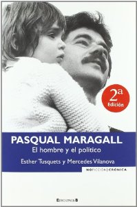 Portada de PASQUAL MARAGALL. EL HOMBRE Y EL POLÍTICO