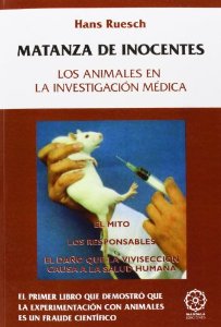 Portada del libro MATANZA DE INOCENTES. LOS ANIMALES EN LA INVESTIGACIÓN MÉDICA