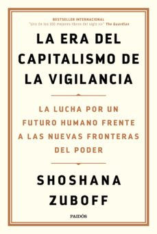 Portada del libro LA ERA DEL CAPITALISMO DE LA VIGILANCIA