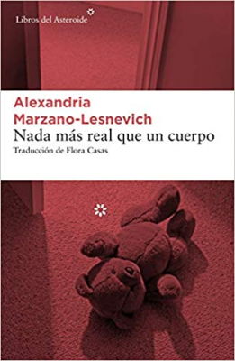 Portada del libro NADA MÁS REAL QUE UN CUERPO: UN ASESINATO Y UNAS MEMORIAS