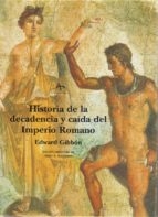 Portada del libro HISTORIA DE LA DECADENCIA Y CAÍDA DEL IMPERIO ROMANO