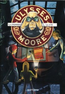 Portada de ULYSSES MOORE. LA PRIMERA LLAVE