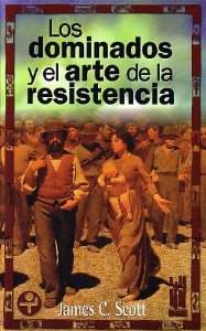 Portada del libro LOS DOMINADOS Y EL ARTE DE LA RESISTENCIA