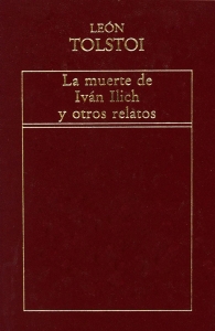 Portada de LA MUERTE DE IVAN ILICH Y OTROS RELATOS