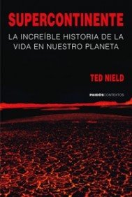 Portada de SUPERCONTINENTE: LA INCREIBLE HISTORIA DE LA VIDA EN NUESTRO PLANETA