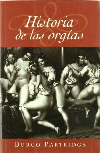 HISTORIA DE LAS ORGÍAS
