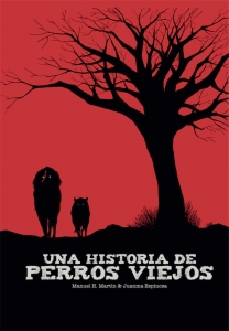 UNA HISTORIA DE PERROS VIEJOS