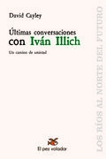 Portada de ÚLTIMAS CONVERSACIONES CON IVÁN ILLICH