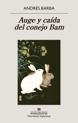 Portada del libro AUGE Y CAÍDA DEL CONEJO BAM