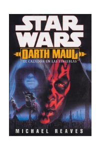 Portada de STAR WARS. DARTH MAUL: EL CAZADOR EN LAS TINIEBLAS