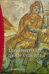 Portada del libro LOS MÍSTICOS DE OCCIDENTE I. MUNDO ANTIGUO PAGANO Y CRISTIANO