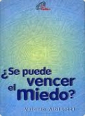 Portada de ¿SE PUEDE VENCER EL MIEDO?