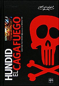 Portada de ¡HUNDID AL CAGAFUEGO!