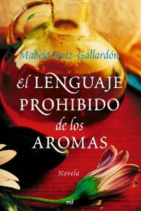 Portada del libro EL LENGUAJE PROHIBIDO DE LOS AROMAS