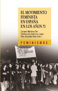 Portada del libro EL MOVIMIENTO FEMINSTA EN ESPAÑA EN LOS AÑOS 70