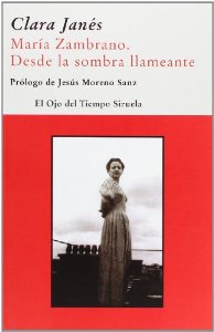 Portada de MARIA ZAMBRANO. DESDE LA SOMBRA LLAMEANTE