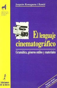 Portada de EL LENGUAJE CINEMATOGRAFICO: GRAMATICA, GENEROS, ESTILOS Y MATERIALES