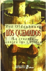 Portada del libro LOS QUEMADOS: LA CRUZADA CONTRA LOS CÁTAROS